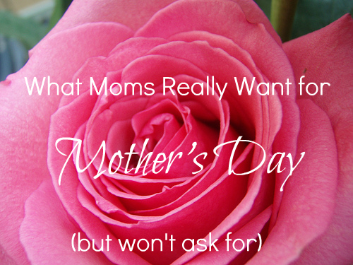 what-moms-want-for-mothers-day what-moms-want-for-mothers-day