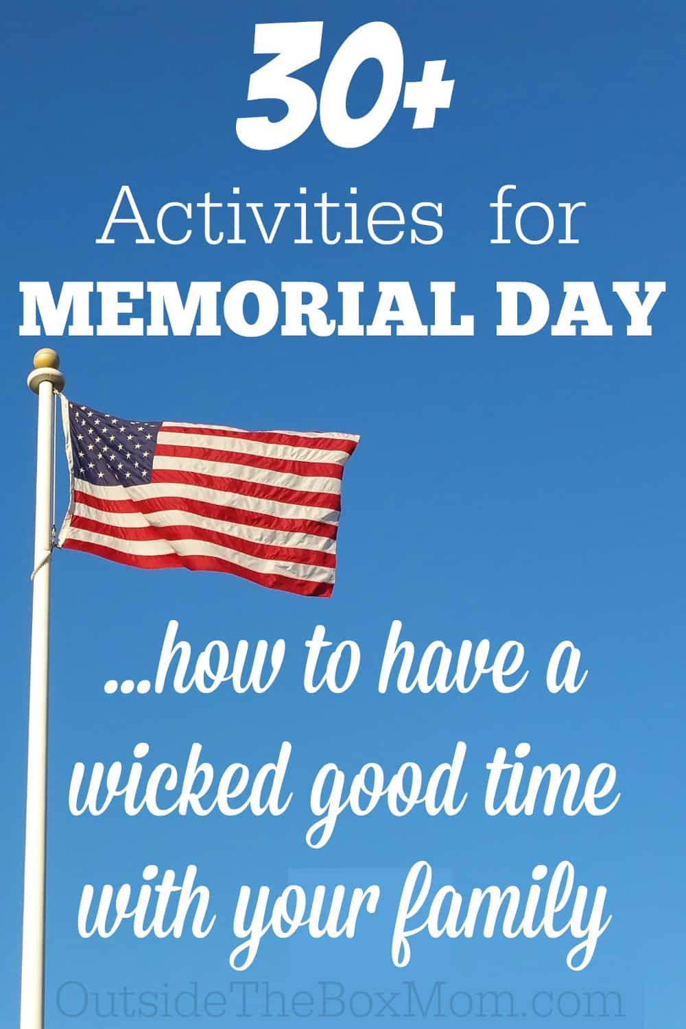 There are plenty of activities for Memorial Day you can take advantage of over this three-day weekend. Eat. Play. Commemorate.