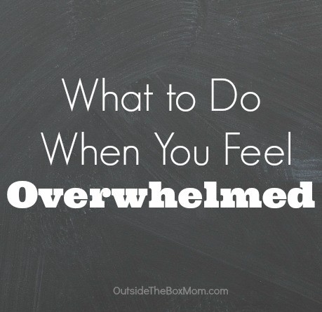 what-to-do-when-you-feel-overwhelmed