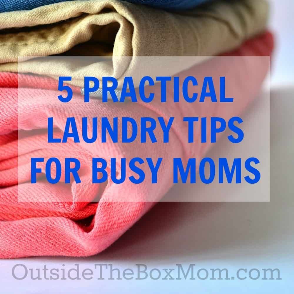 Is laundry that family chore you hate the most in your home life? Here are 5 practical laundry tips with an idea for every busy mom. | Outsidetheboxmom.com