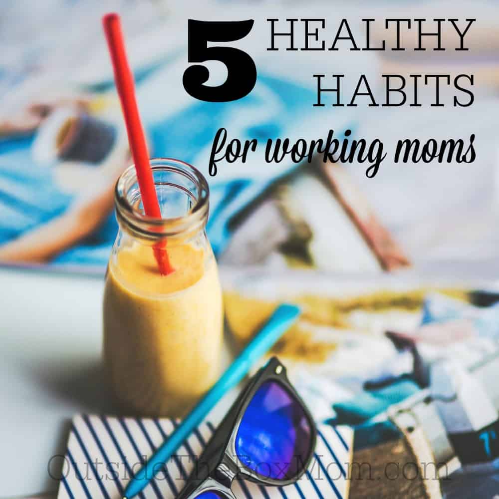 It is important that moms take good care of themselves. Often, we put our husbands, children, and work before our own needs. Today, I’m sharing five easy, healthy habits for working moms.