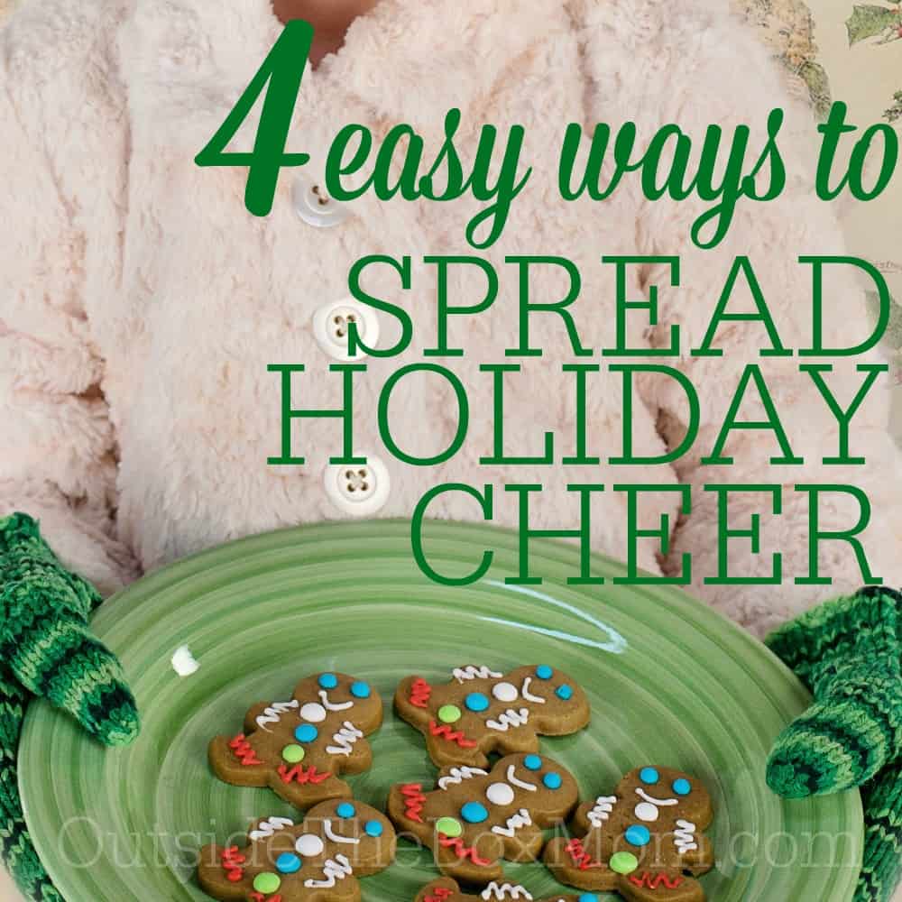 Are you looking for ways to spread holiday cheer this year? It doesn't have to be expensive, hard, or time-consuming. Try one of these four ways and see if you don't get some holiday cheer in return.