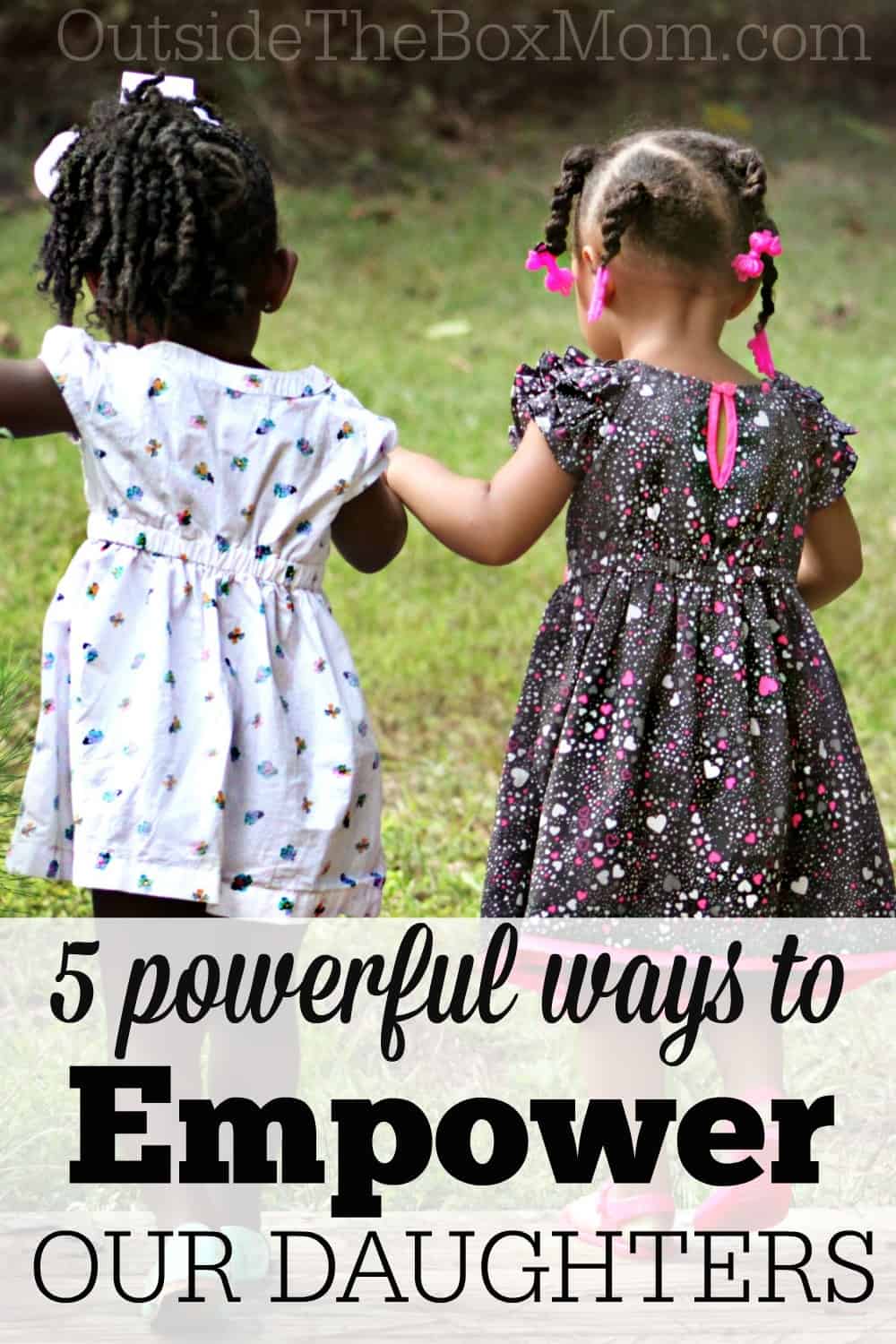 Daughters become not only the wives and mothers of the world, but also the teachers, CEOs, and presidents. Learn about five powerful ways that you can empower your daughter today.