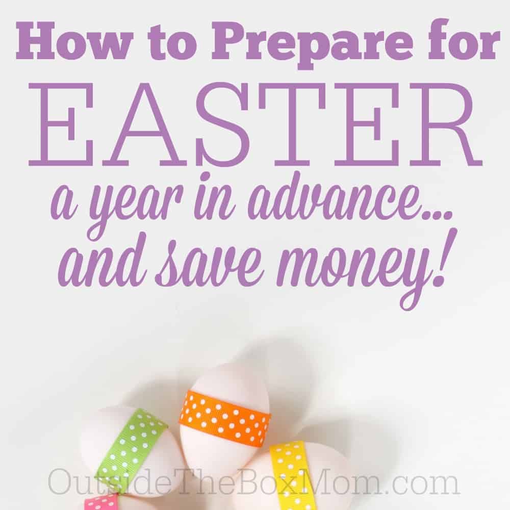 Now that Easter is over, did you know that there are a few easy ways you can get ahead for next year. You will save time, money, and another shopping trip with these easy tips on how to prepare for next Easter.