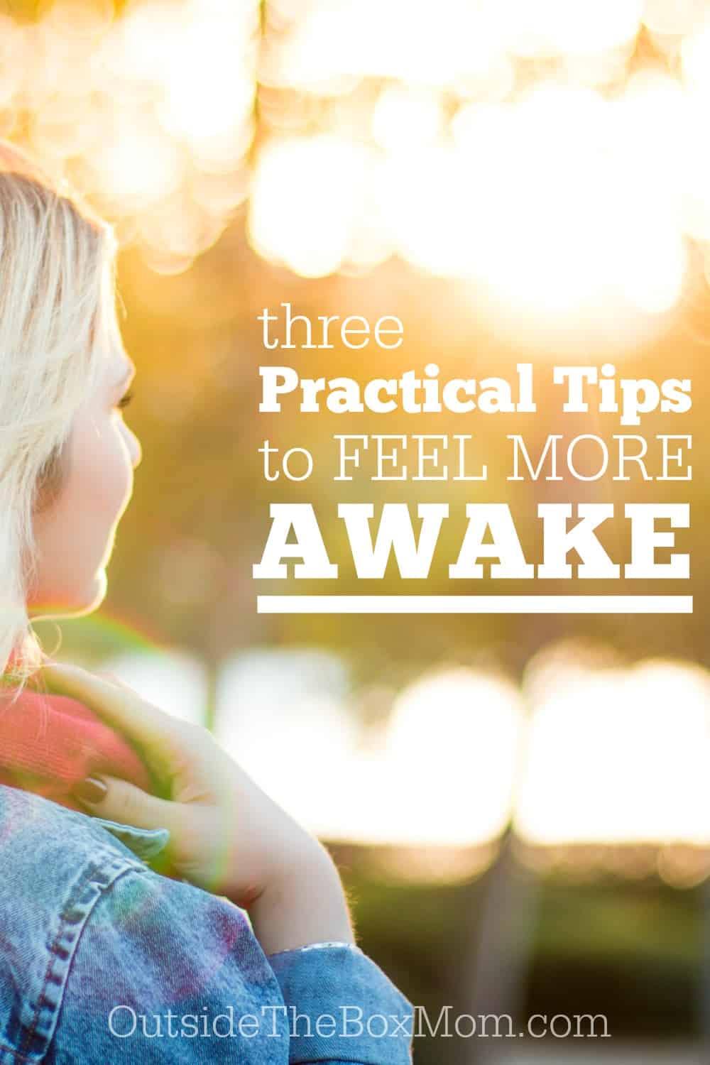 Do you find yourself waking up and feeling like a zombie? It can easily be remedied with these three practical tips to help you feel more awake.